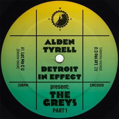 Part 1 - Alden Tyrell & Detroit In Effect present: The Greys