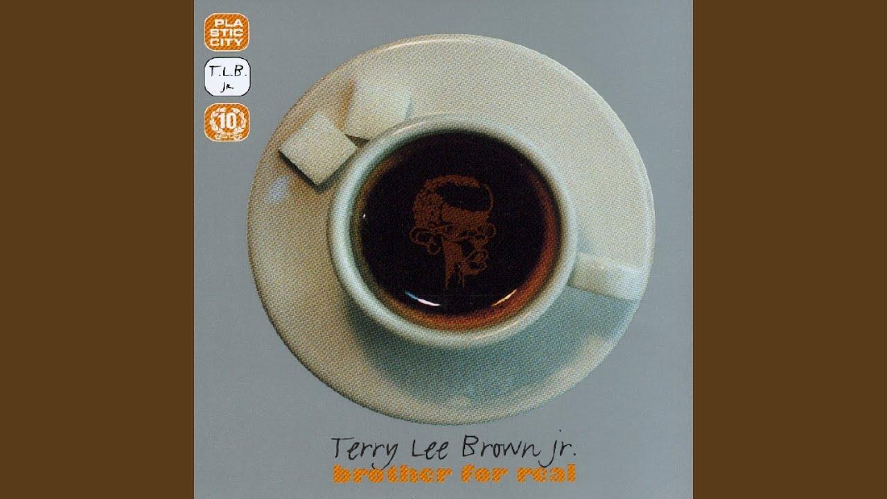 Brother For Real - Terry Lee Brown Junior