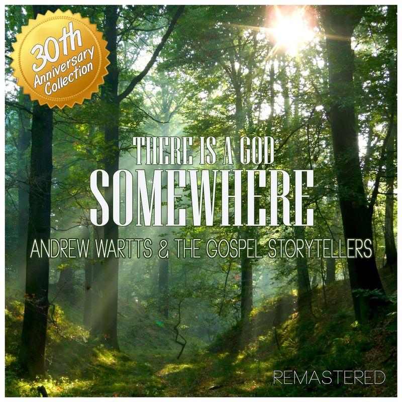 There is a God Somewhere - Wartts and the Gospel Storytellers, Andrew