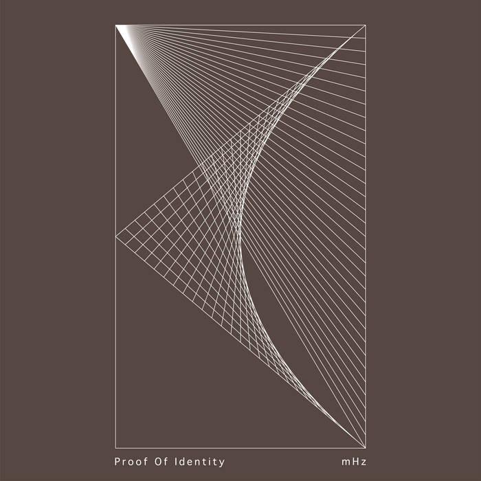 Proof Of Identity - mHz