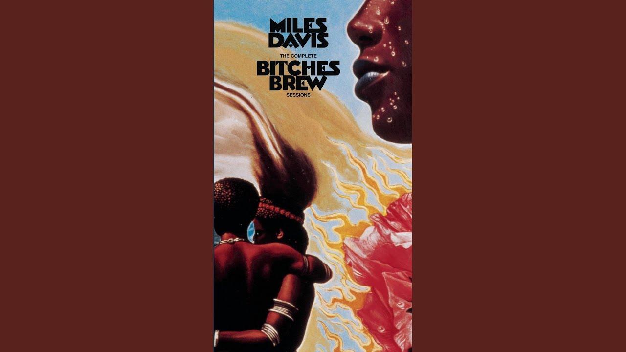 The Complete Bitches Brew Sessions - Miles Davis, Wayne Shorter, Bennie Maupin, John McLaughlin, Chick Corea, Joe Zawinul, Dave Holland, Harvey Brooks
