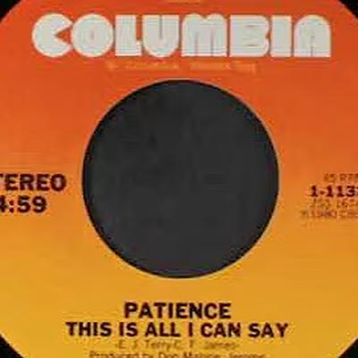 This Is All I Can Say - Patience