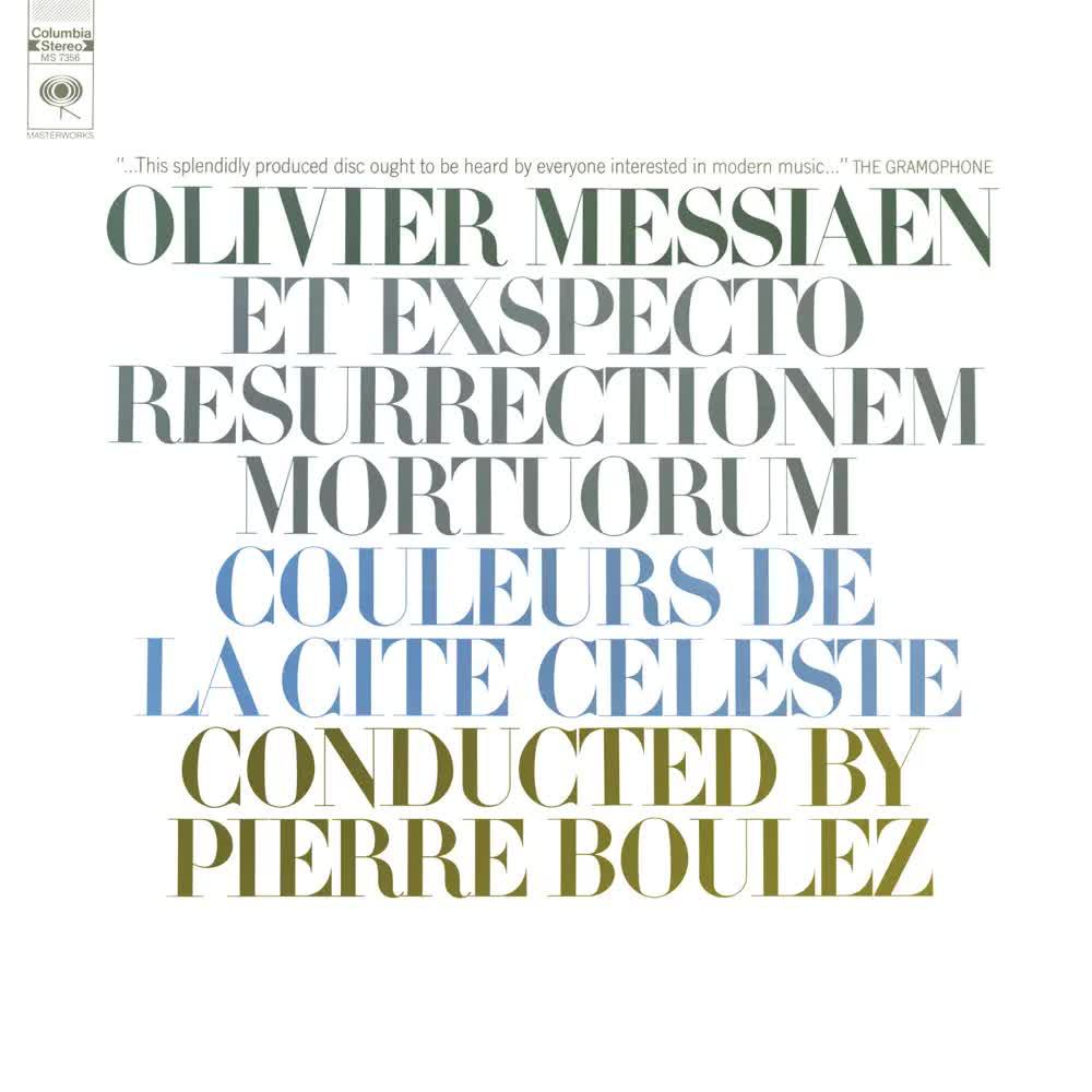 Messiaen- Et exspecto resurrectionem mortuorum & Couleurs de la cité céleste - Pierre Boulez, Yvonne Loriod, Percussions de Strasbourg & Orchestre Du Domaine Musical