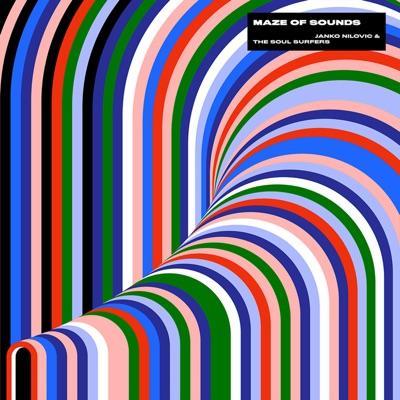 Maze of Sounds - Janko Nilovic; The Soul Surfers