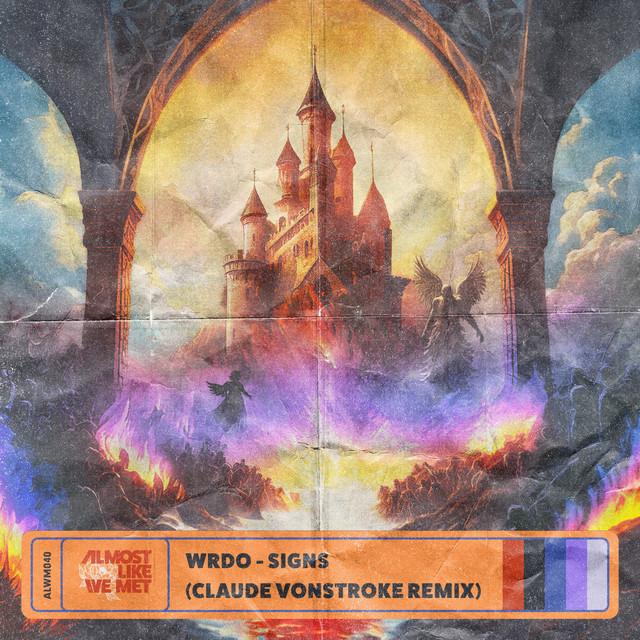 Signs (Claude Vonstroke Remix) - WRDO/Claude VonStroke