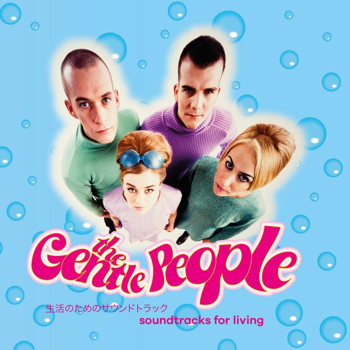 Soundtracks For Living (Expanded Edition) - The Gentle People