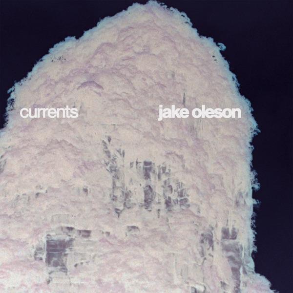 Currents - Single - Jake Oleson