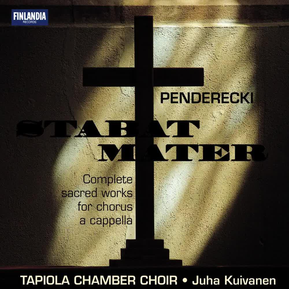 Penderecki- Stabat Mater - Juha Kuivanen & Tapiola Chamber Choir