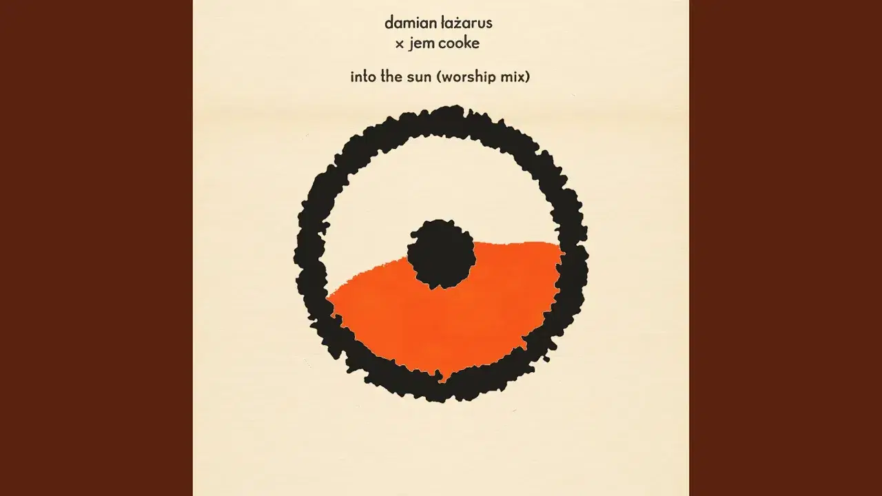 Into The Sun (Worship Mix) - Damian Lazarus, Jem Cooke