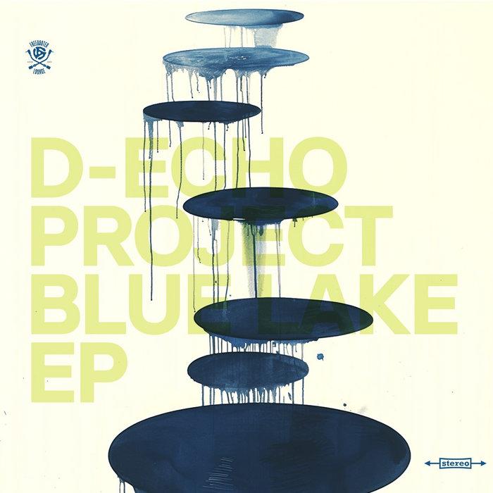 Blue Lake EP - D-Echo Project