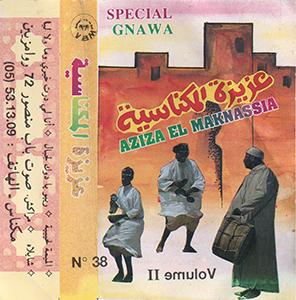 Aziza El Meknassia - Special Gnawa Volume II - Aziza El Meknassia عزيزة المكناسية