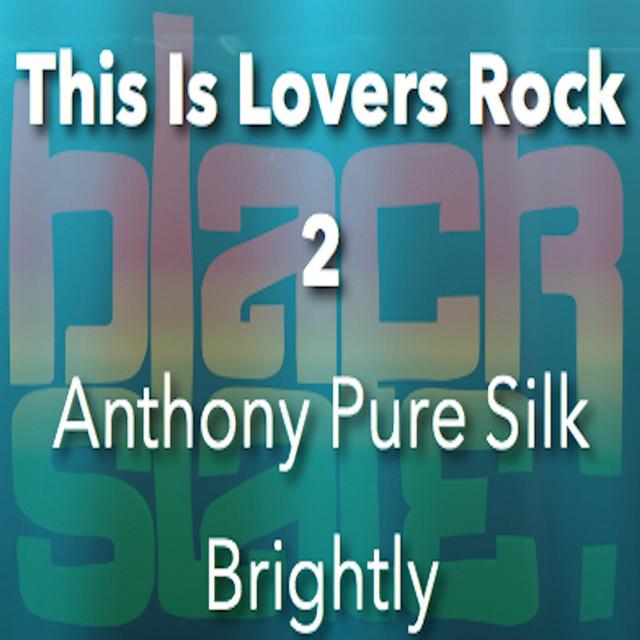 This Is Lovers Rock 2 - Anthony Pure Silk Brightly, Black Slate, Sandra Reid