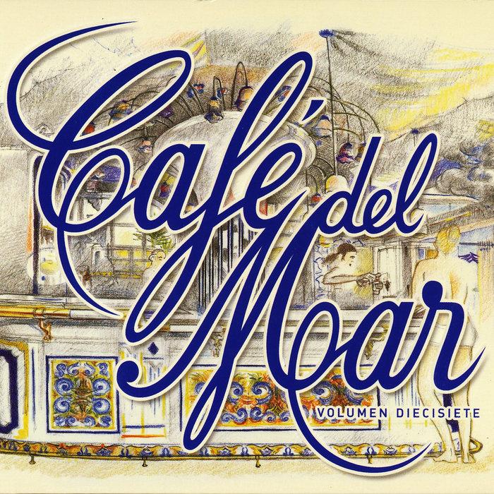 Café del Mar, Volumen Diecisiete Part 2 - Coastline