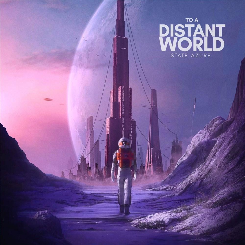 To a Distant World - State Azure