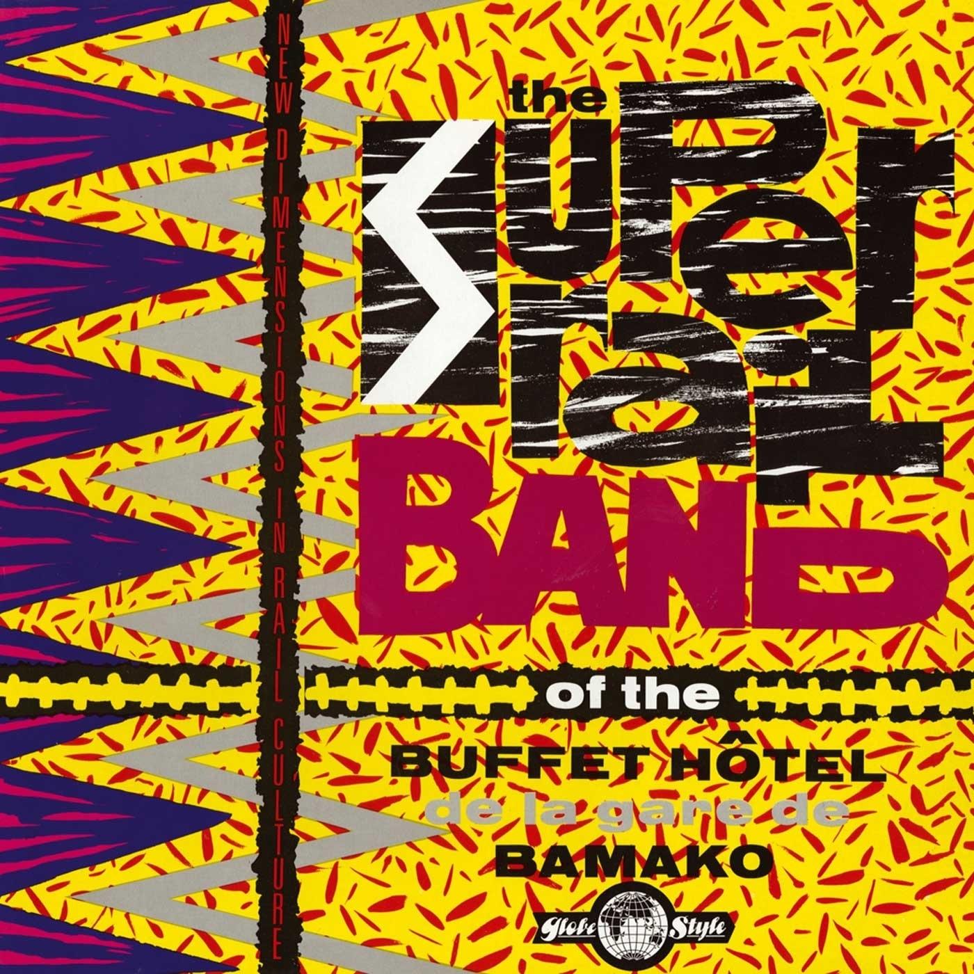 New Dimensions in Rail Culture - Super Rail Band of the Buffet Hotel De La Gare De Bamako, Mali