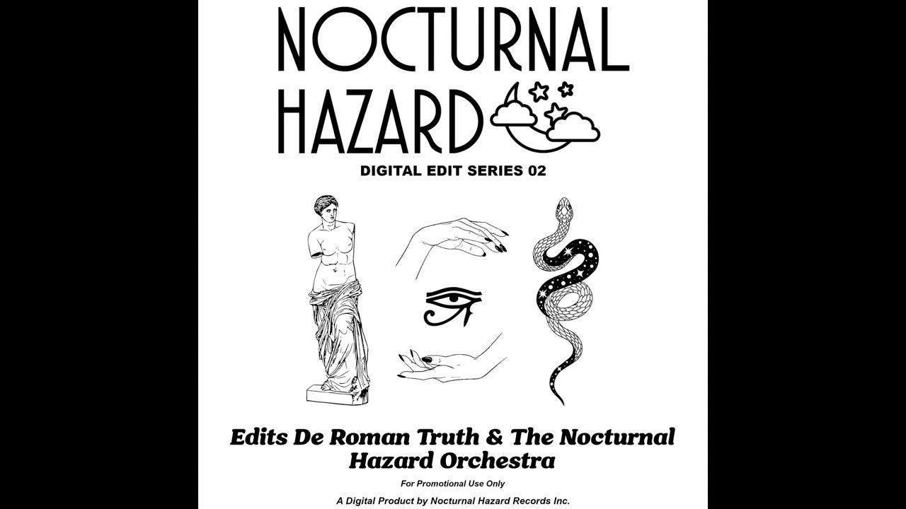 Nocturnal Hazard Digital Edit Series 02: Edits De Roman Truth & The Nocturnal Hazard Orchestra (Nocturnal Hazard) - Roman Truth & The Nocturnal Hazard Orchestra