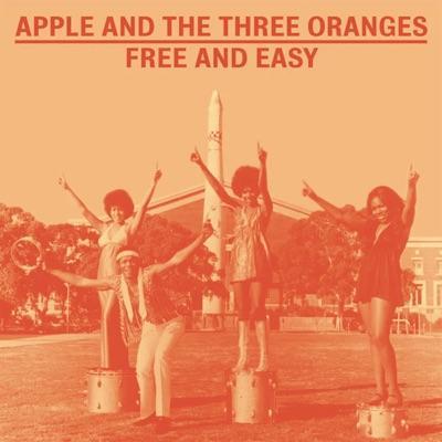 Free and Easy - Apple & the Three Oranges