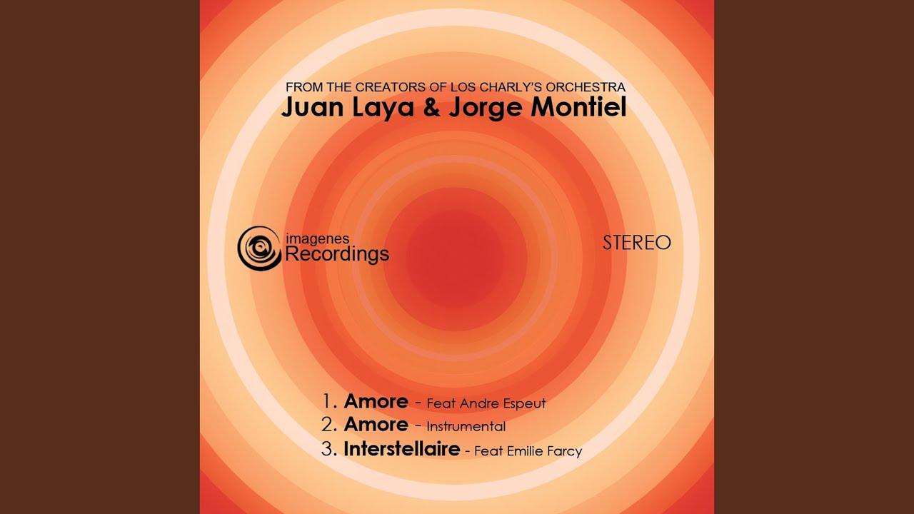 Amore / Interstellaire EP - Juan Laya, Jorge Montiel, Emilie Farcy