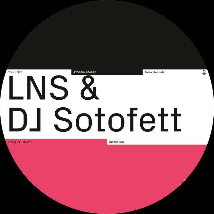 Globus Trax - LNS & DJ Sotofett
