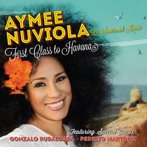 First Class To Havana - Aymée Nuviola, Gonzalo Rubalcaba
