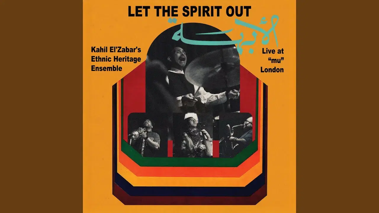 Let the Spirit Out - Kahil El'Zabar, Ethnic Heritage Ensemble