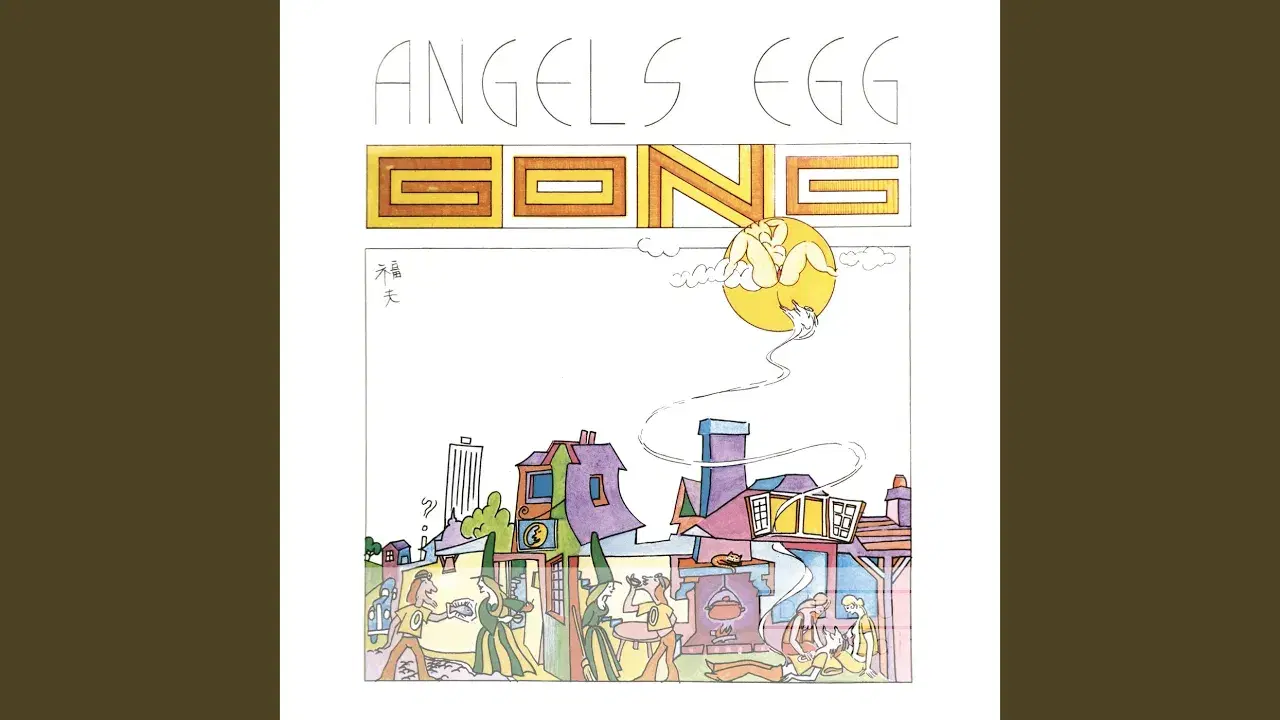 Angel's Egg (Radio Gnome Invisible Part 2) - Gong