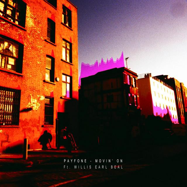 Movin On - Payfone/Willis Earl Beal