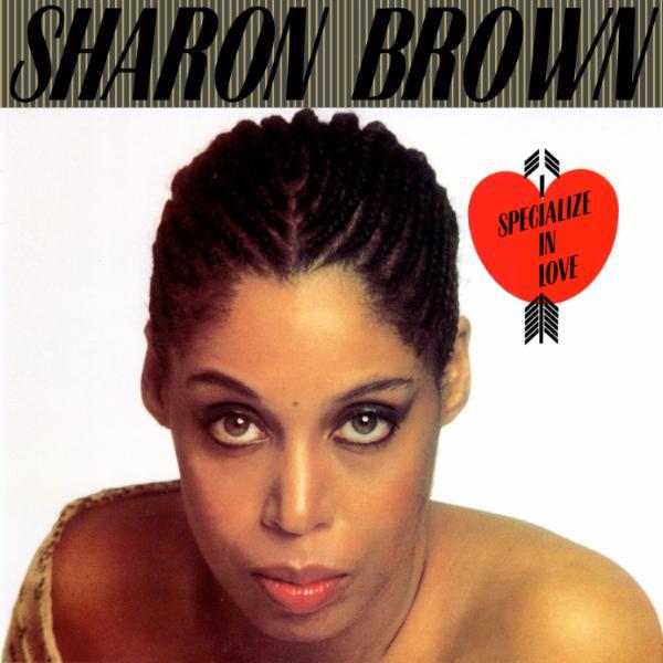 I Specialize In Love - Sharon Brown