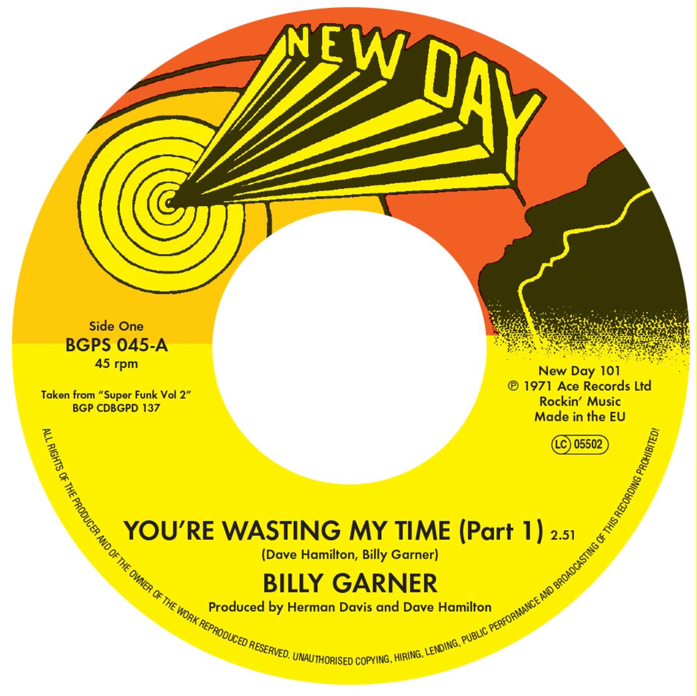 You're Wasting My Time Pt 1 / You're Wasting My Time Pt 2 - Single - Billy Garner