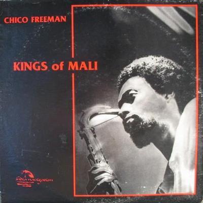 Kings of Mali - Chico Freeman