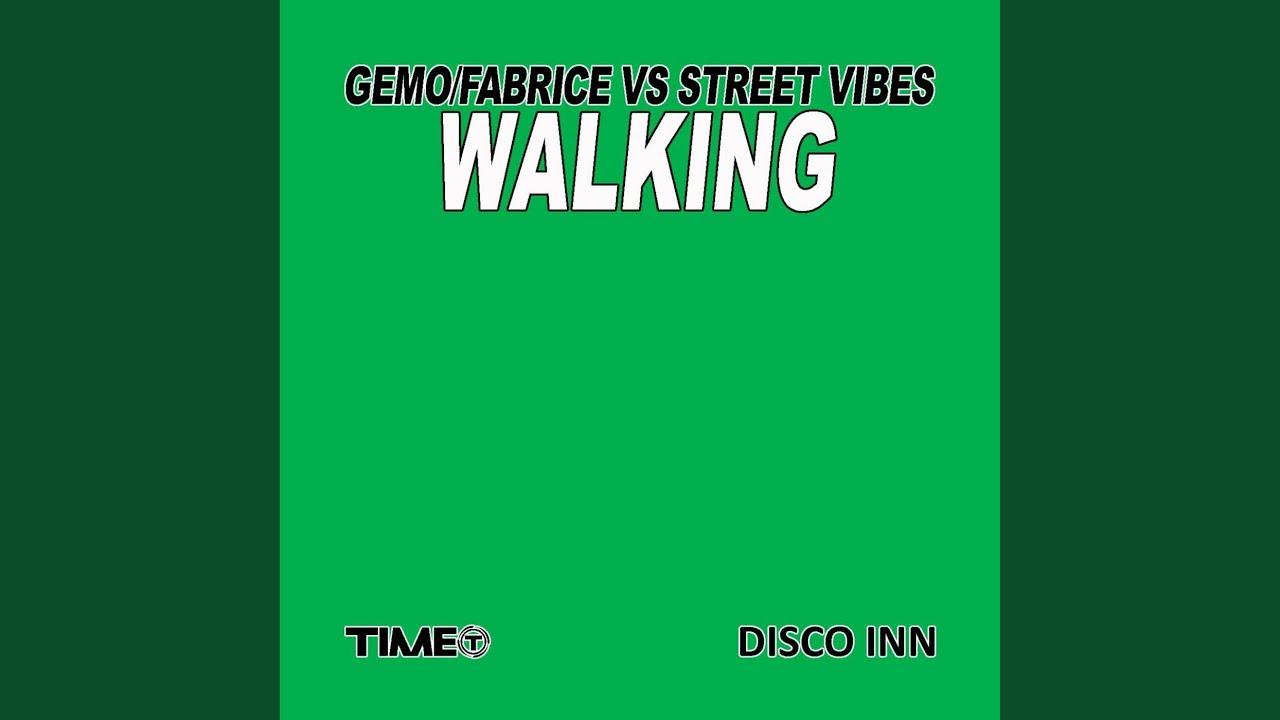 Walking - Gemo, Fabrice, Street Vibes