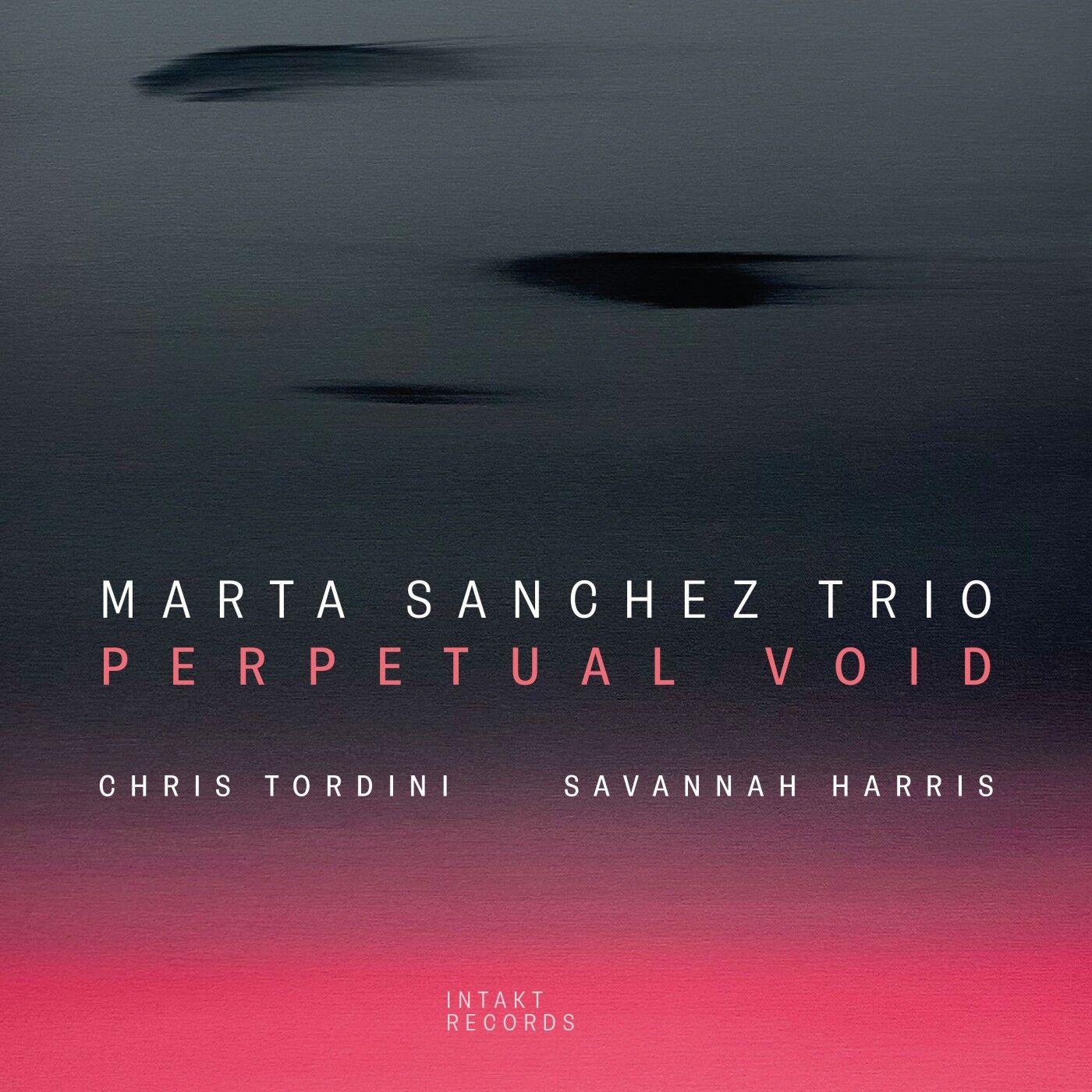 Perpetual Void - Marta Sánchez Trio