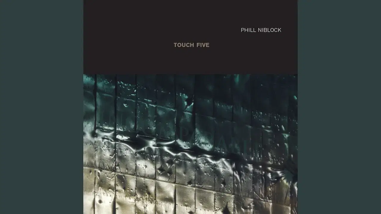 Touch Five - Phill Niblock