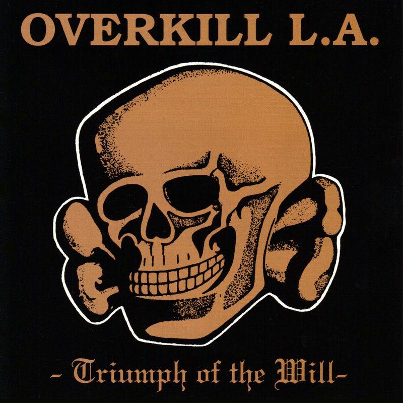 Triumph of the Will - Overkill L.A.
