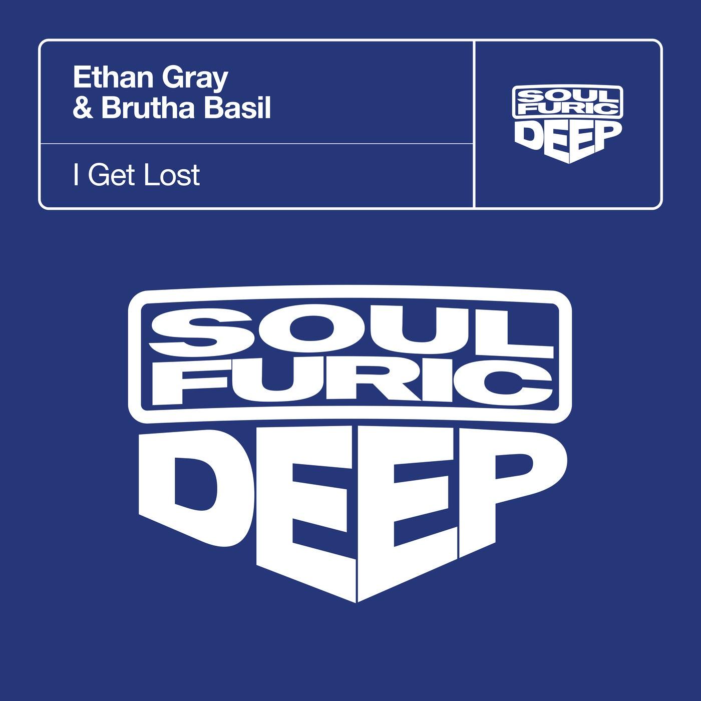I Get Lost - Extended Mix - Brutha Basil, Ethan Gray