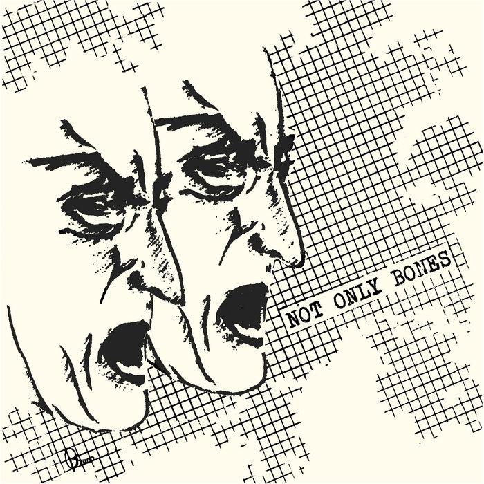 Not Only Bones - Not Only Bones (cassette tape 1984) (Release on vinyl 2012) - Not Only Bones