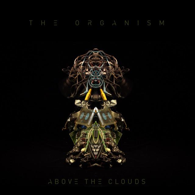 Above the Clouds - The Organism