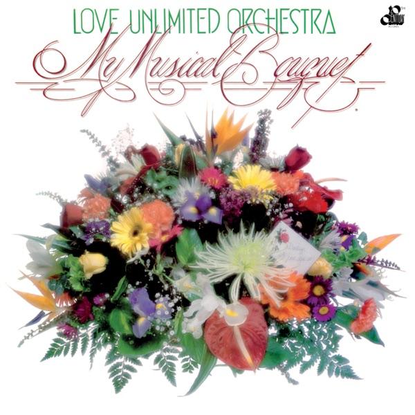 My Musical Bouquet - The Love Unlimited Orchestra