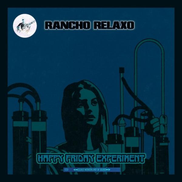 Happy Friday Experiment - Rancho Relaxo