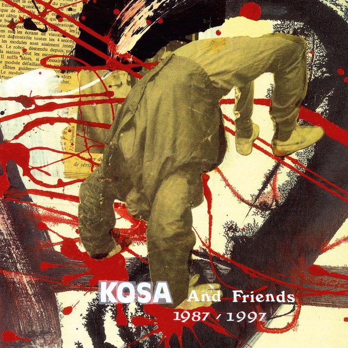 KOSA (Francis Man/ Fr6) - Kosa and Friends 1987/97 LP - Notte Brigante