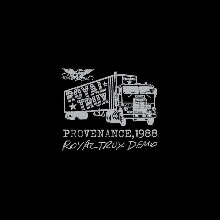 Provenance - The Demo Tape (1988) - Royal Trux