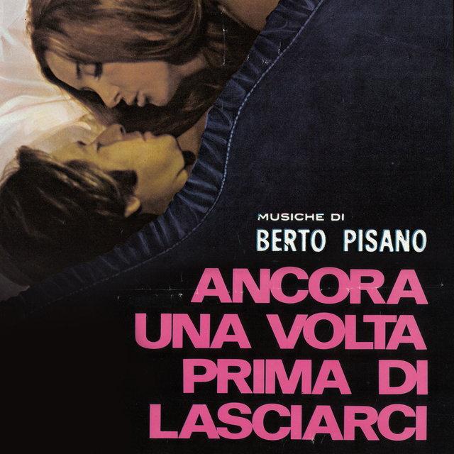 Ancora Una Volta Prima Di Lasciarci - Berto Pisano