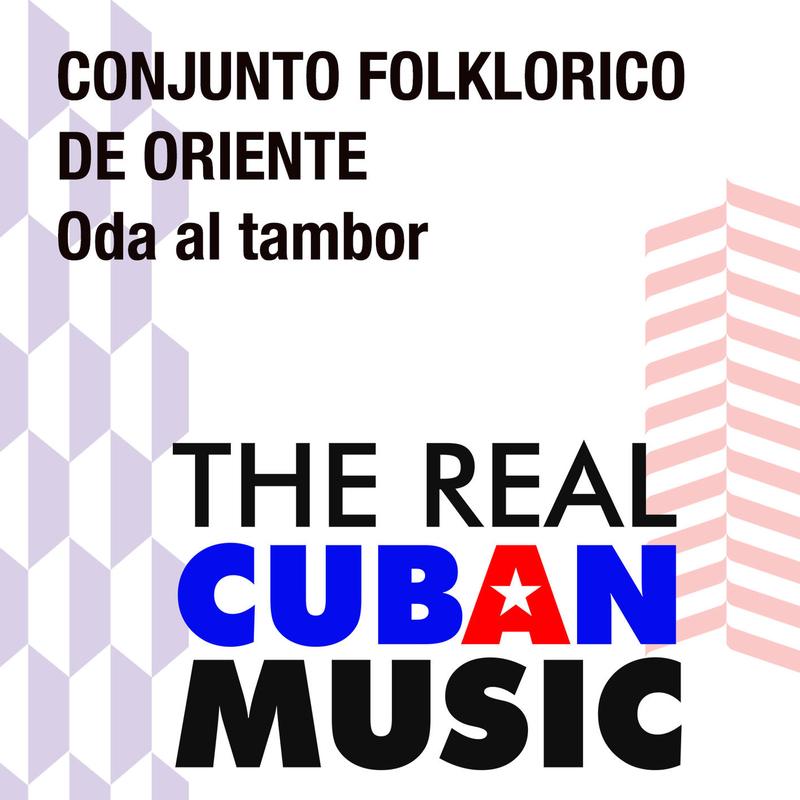 Oda al Tambor (Remasterizado) - Conjunto Folklórico De Oriente