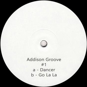 Dancer / Go La La - Addison Groove