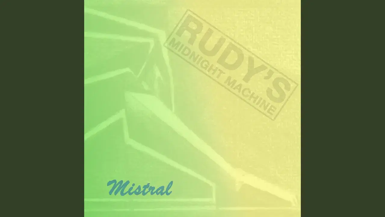 Mistral - Rudy's Midnight Machine