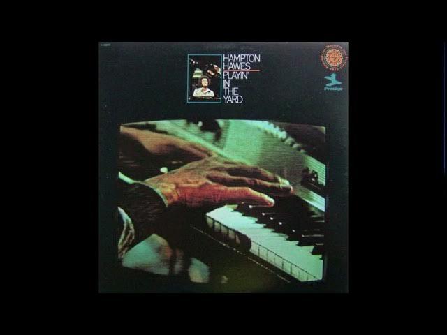 Playin' In The Yard - Hampton Hawes