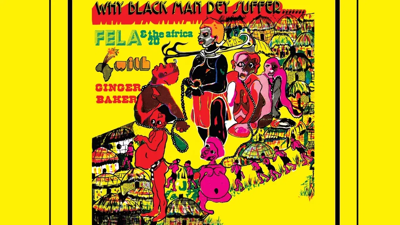 1971 Why Black Man Dey Suffer - Fela Ransome Kuti  And The Africa '70* With Ginger Baker