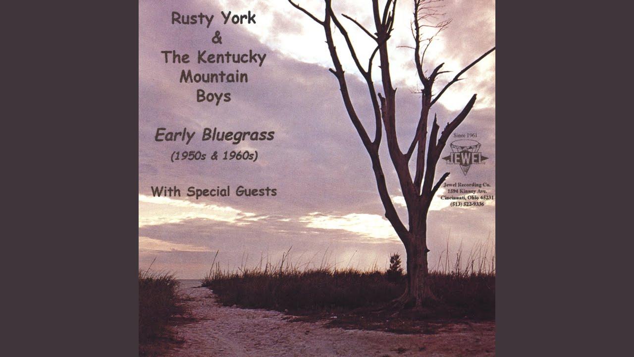  - Rusty York & the Kentucky Mountian Boys