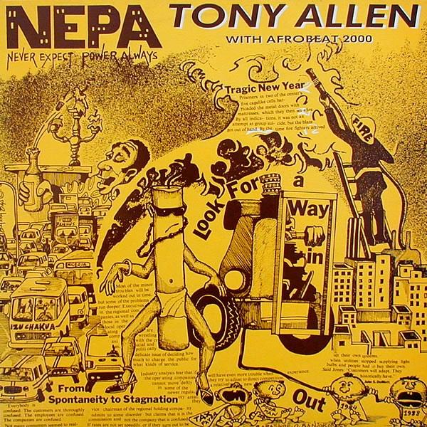 Nepa (Never Expect Power Always) - Tony Allen With Afrobeat 2000