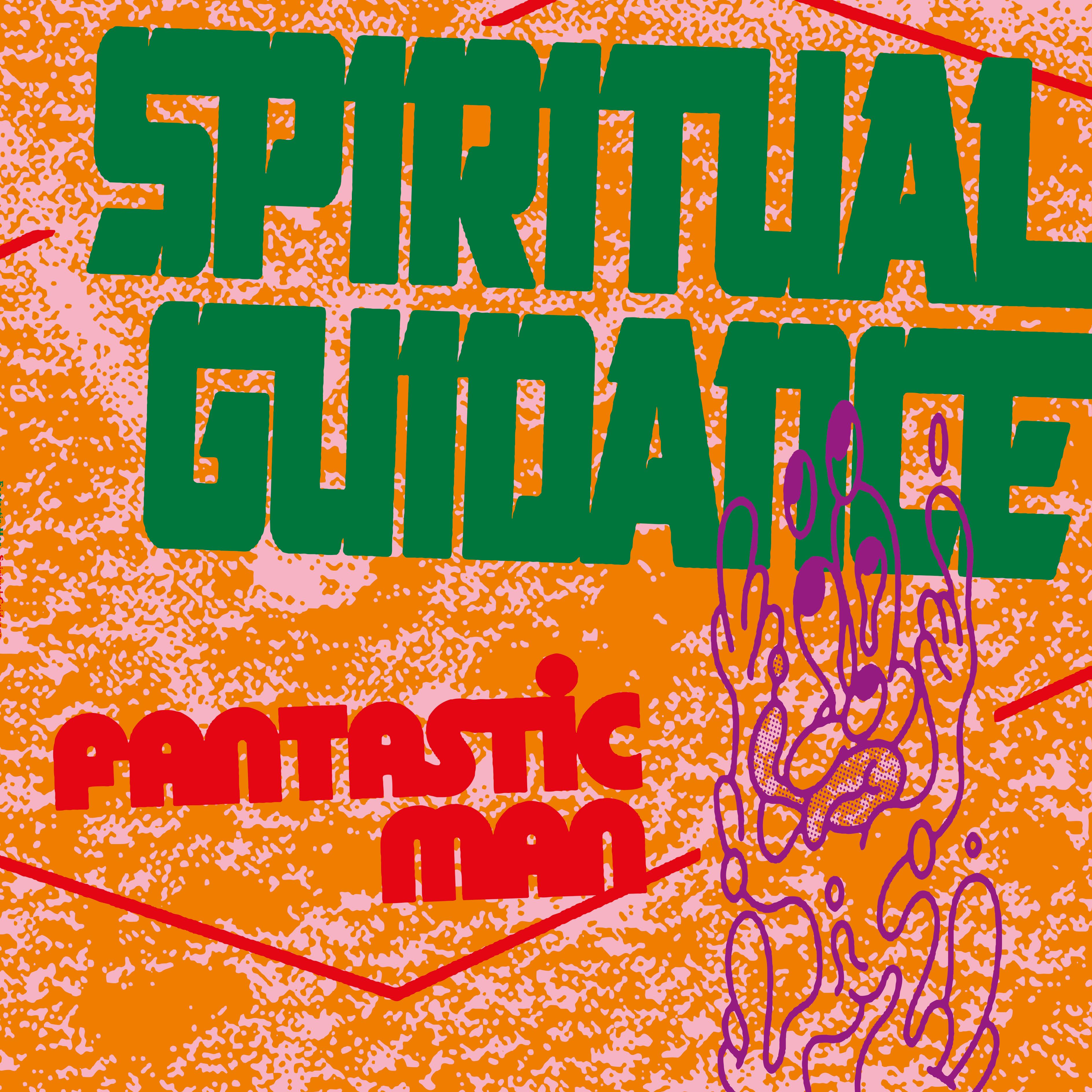 Spiritual Guidance - Fantastic Man